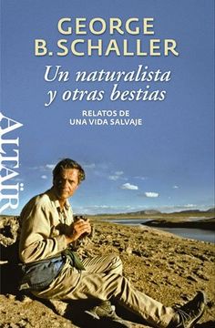portada Un Naturalista y Otras Bestias: Relatos de una Vida Salvaje (in Spanish)