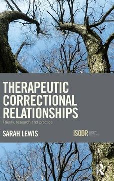 portada Therapeutic Correctional Relationships: Theory, research and practice (International Series on Desistance and Rehabilitation)
