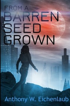 portada From a Barren Seed Grown: Colony of Edge Novella Book 4