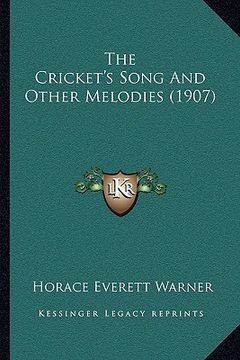 portada the cricket's song and other melodies (1907) (en Inglés)
