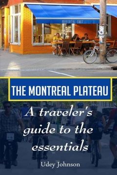 portada The Montreal Plateau: A traveler's guide to the essentials
