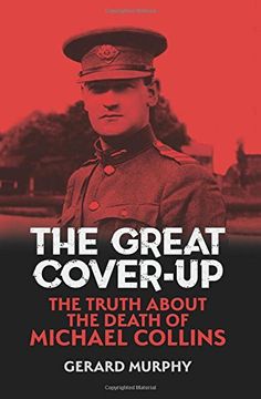 portada The Great Cover-Up: The Truth about the Death of Michael Collins (en Inglés)