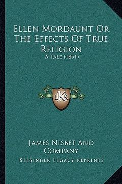 portada ellen mordaunt or the effects of true religion: a tale (1851) (en Inglés)