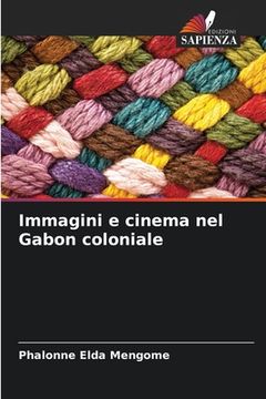 portada Immagini e cinema nel Gabon coloniale (en Italiano)