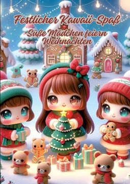 portada Festlicher Kawaii-Spaß: Süße Mädchen feiern Weihnachten (en Alemán)