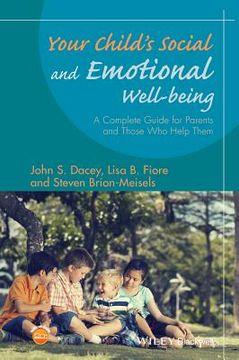 portada Your Child's Social and Emotional Well-Being: A Complete Guide for Parents and Those Who Help Them (en Inglés)