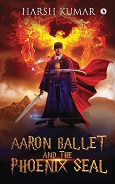 portada Aaron Ballet and the Phoenix Seal (en Inglés)
