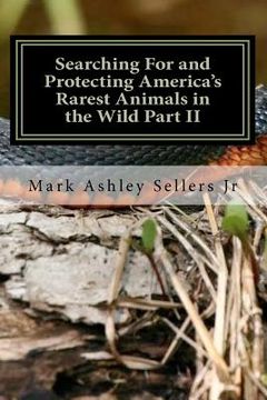portada searching for and protecting america's rarest animals in the wild part ii