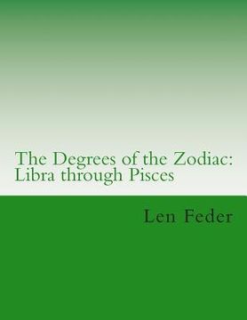 portada The Degrees of the Zodiac: Libra through Pisces (en Inglés)