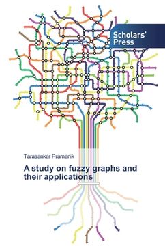 portada A study on fuzzy graphs and their applications