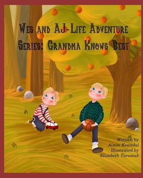 portada Wes and AJ- Life Adventure Series: Grandma Knows Best: Grandma Knows Best (en Inglés)