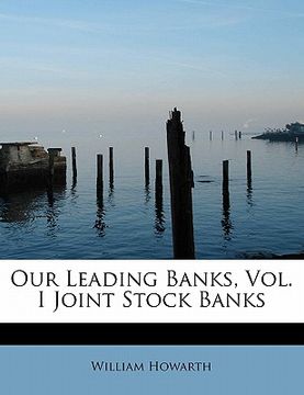 portada our leading banks, vol. i joint stock banks (en Inglés)