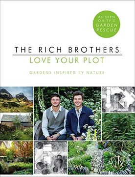 portada Love Your Plot: Gardens Inspired by Nature