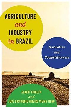 portada Agriculture and Industry in Brazil: Innovation and Competitiveness