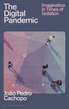 portada The Digital Pandemic: Imagination in Times of Isolation (en Inglés)