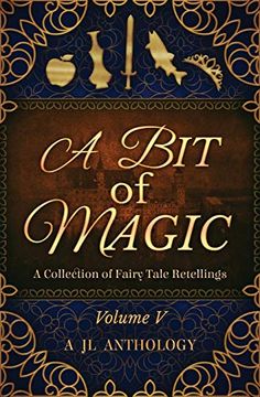 portada A bit of Magic: A Collection of Fairy Tale Retellings