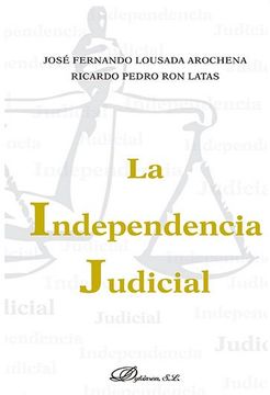 portada La Independencia Judicial (in Spanish)