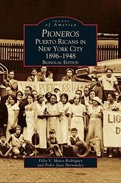 portada Pioneros: Puerto Ricans in new York City 1892-1948, Bilingual Edition (in Spanish)