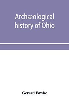 portada Archã¦Ological History of Ohio: The Mound Builders and Later Indians (en Inglés)