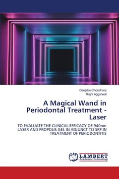 portada A Magical Wand in Periodontal Treatment - Laser (en Inglés)