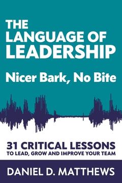 portada The Language of Leadership: Nicer Bark, No Bite (in English)