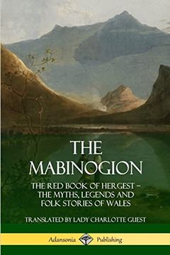 portada The Mabinogion: The red Book of Hergest; The Myths, Legends and Folk Stories of Wales (en Inglés)