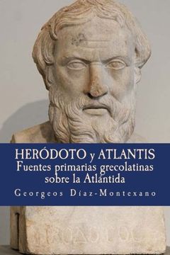portada Heródoto y Atlantis: Fuentes Primarias Grecolatinas Sobre la Atlántida. Volume 3 (Atlantología Histórico-Científica) - 9781494389581 (in Spanish)