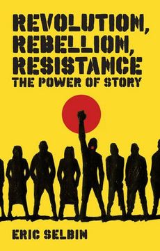 portada Revolution, Rebellion, Resistance: The Power of Story (en Inglés)