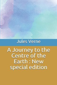 portada A Journey to the Centre of the Earth: New special edition (en Inglés)