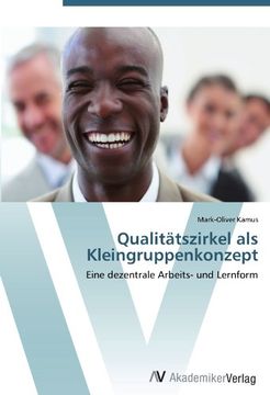 portada Qualitätszirkel als Kleingruppenkonzept: Eine dezentrale Arbeits- und Lernform