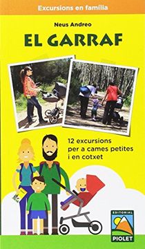 portada El Garraf. 12 Excursions per a Cames Petites i en Cotxet. Editorial Piolet. (in Catalá)