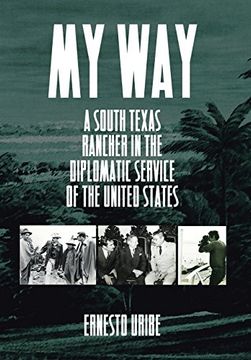 portada My Way: A South Texas Rancher in the Diplomatic Service of the United States