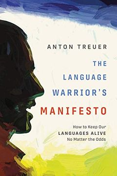 portada The Language Warrior's Manifesto: How to Keep our Languages Alive no Matter the Odds (in English)