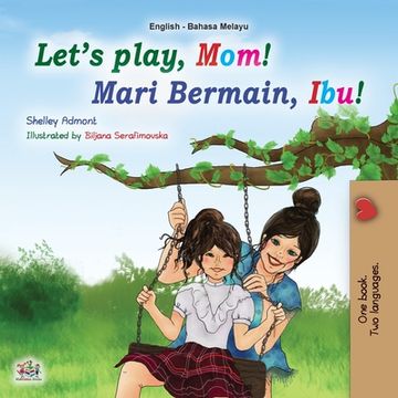portada Let's play, Mom! (English Malay Bilingual Children's Book)