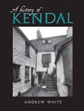 portada A History of Kendal (in English)