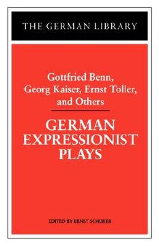 portada german expressionist plays: gottfried benn, georg kaiser, ernst toller, and others