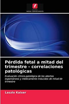 portada Pérdida Fetal a Mitad del Trimestre - Correlaciones Patológicas