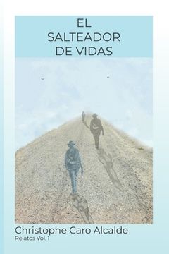 portada El Salteador de Vidas: Assaulting Lifes (in Spanish)