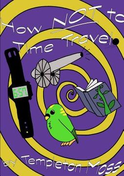 portada How NOT To Time Travel
