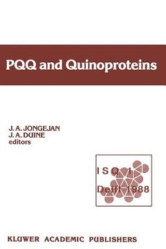 portada PQQ and Quinoproteins: Proceedings of the First International Symposium on PQQ and Quinoproteins, Delft, the Netherlands, 1988 (en Inglés)