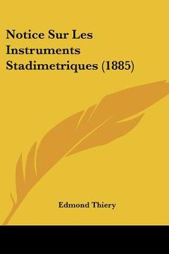 portada Notice Sur Les Instruments Stadimetriques (1885) (en Francés)