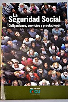 portada La Seguridad Social: Obligaciones, Servicios y Prestaciones
