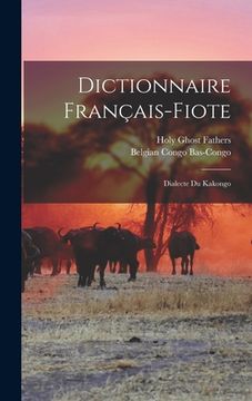 portada Dictionnaire Français-fiote: Dialecte Du Kakongo (en Inglés)