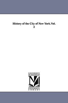 portada history of the city of new york.vol. 2 (en Inglés)