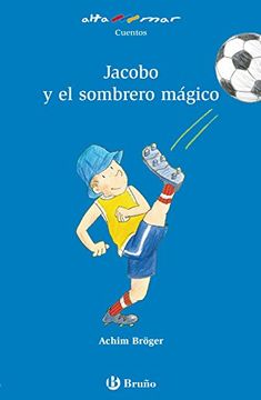 Jacobo y el sombrero mágico (Castellano - Bruño - Altamar)