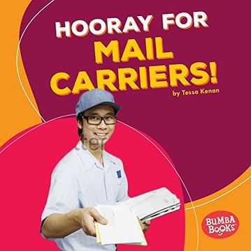 portada Hooray for Mail Carriers! (Bumba Books: Hooray for Community Helpers)