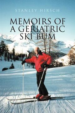 portada memoirs of a geriatric ski bum (en Inglés)