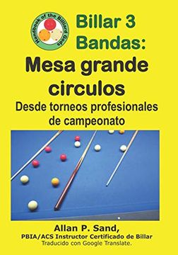 portada Billar 3 Bandas - Mesa Grande Circulos: Desde Torneos Profesionales de Campeonato