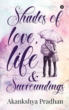 portada Shades of Love, Life & Surroundings (en Inglés)