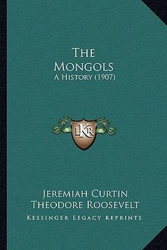 portada the mongols: a history (1907) (in English)